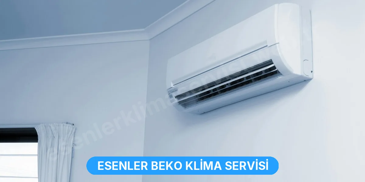 Esenler Beko Klima Servisi