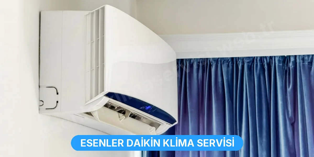 Esenler Daikin Klima Servisi