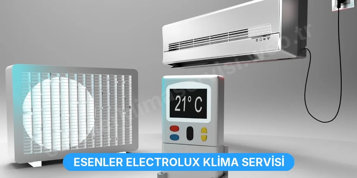 Esenler Electrolux Klima Servisi