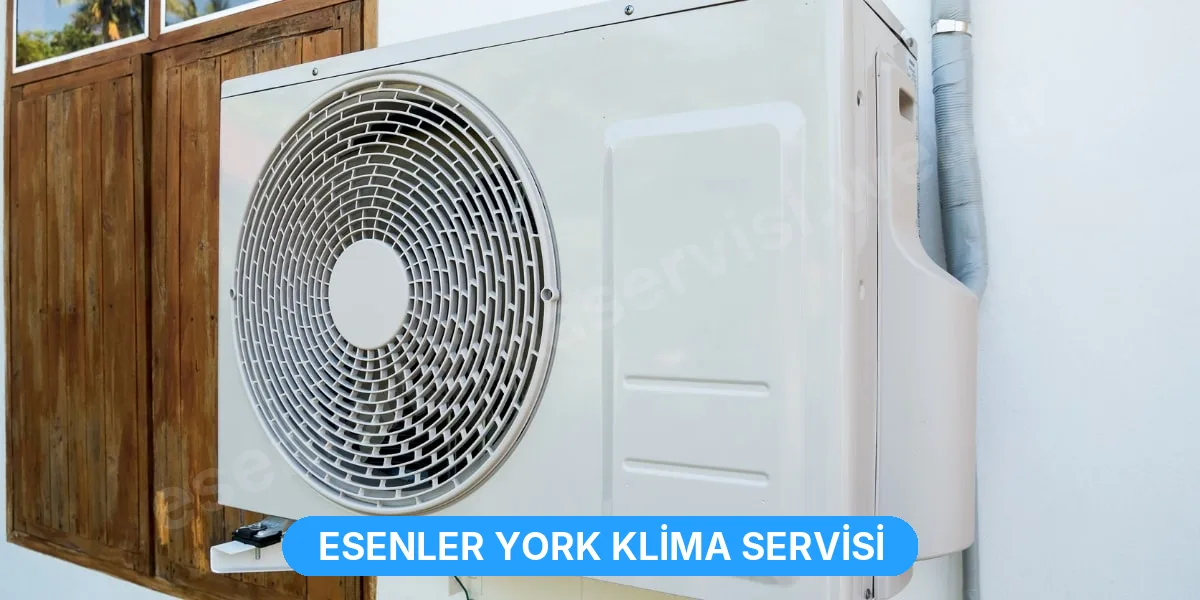 Esenler York Klima Servisi